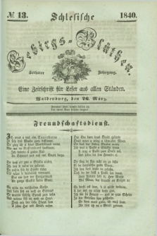 Schlesische Gebirgs-Blüthen : eine Zeitschrift für Leser aus allen Ständen. Jg.6, № 13 (26 März 1840)