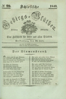Schlesische Gebirgs-Blüthen : eine Zeitschrift für Leser aus allen Ständen. Jg.6, № 29 (16 Juli 1840)