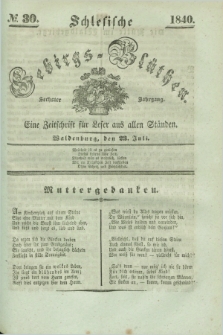 Schlesische Gebirgs-Blüthen : eine Zeitschrift für Leser aus allen Ständen. Jg.6, № 30 (23 Juli 1840)