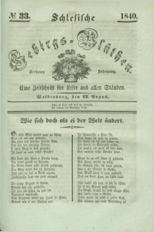Schlesische Gebirgs-Blüthen : eine Zeitschrift für Leser aus allen Ständen. Jg.6, № 33 (13 August 1840)