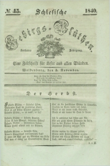 Schlesische Gebirgs-Blüthen : eine Zeitschrift für Leser aus allen Ständen. Jg.6, № 45 (5 November 1840)
