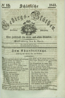 Schlesische Gebirgs-Blüthen : eine Zeitschrift für Leser aus allen Ständen. Jg.7, № 15 (8 April 1841)