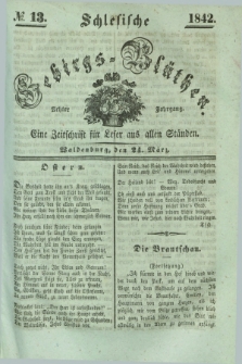Schlesische Gebirgs-Blüthen : eine Zeitschrift für Leser aus allen Ständen. Jg.8, № 13 (24 März 1842)