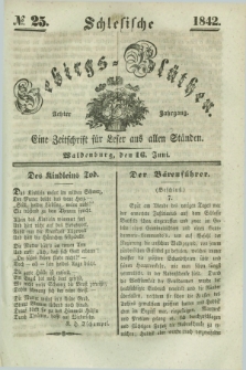 Schlesische Gebirgs-Blüthen : eine Zeitschrift für Leser aus allen Ständen. Jg.8, № 25 (16 Juni 1842)