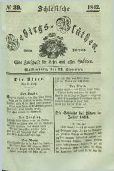 Schlesische Gebirgs-Blüthen : eine Zeitschrift für Leser aus allen Ständen. Jg.8, № 39 (22 September 1842)