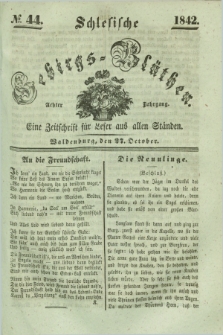 Schlesische Gebirgs-Blüthen : eine Zeitschrift für Leser aus allen Ständen. Jg.8, № 44 (27 October 1842)