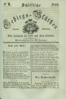 Schlesische Gebirgs-Blüthen : eine Zeitschrift für Leser aus allen Ständen. Jg.9, № 2 (12 Januar 1843)