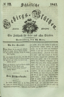 Schlesische Gebirgs-Blüthen : eine Zeitschrift für Leser aus allen Ständen. Jg.9, № 12 (23 März 1843)
