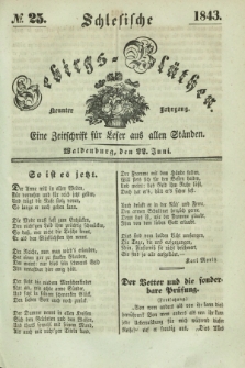 Schlesische Gebirgs-Blüthen : eine Zeitschrift für Leser aus allen Ständen. Jg.9, № 25 (22 Juni 1843)