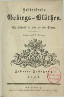 Schlesische Gebirgs-Blüthen : eine Zeitschrift für Leser aus allen Ständen. Jg.10, № 1 (4 Januar 1844)