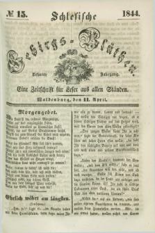 Schlesische Gebirgs-Blüthen : eine Zeitschrift für Leser aus allen Ständen. Jg.10, № 15 (11 April 1844)