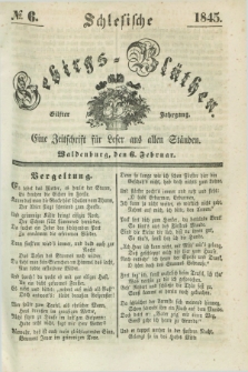 Schlesische Gebirgs-Blüthen : eine Zeitschrift für Leser aus allen Ständen. Jg.11, № 6 (6 Februar 1845)