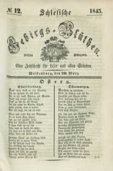 Schlesische Gebirgs-Blüthen : eine Zeitschrift für Leser aus allen Ständen. Jg.11, № 12 (20 März 1845)