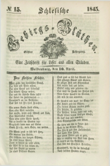 Schlesische Gebirgs-Blüthen : eine Zeitschrift für Leser aus allen Ständen. Jg.11, № 15 (10 April 1845)