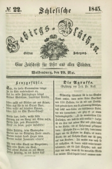 Schlesische Gebirgs-Blüthen : eine Zeitschrift für Leser aus allen Ständen. Jg.11, № 22 (29 Mai 1845)