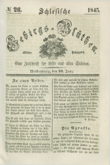 Schlesische Gebirgs-Blüthen : eine Zeitschrift für Leser aus allen Ständen. Jg.11, № 26 (26 Juni 1845)