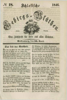 Schlesische Gebirgs-Blüthen : eine Zeitschrift für Leser aus allen Ständen. Jg.12, № 18 (30 April 1846)