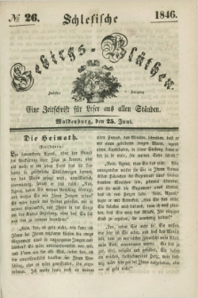 Schlesische Gebirgs-Blüthen : eine Zeitschrift für Leser aus allen Ständen. Jg.12, № 26 (25 Juni 1846)