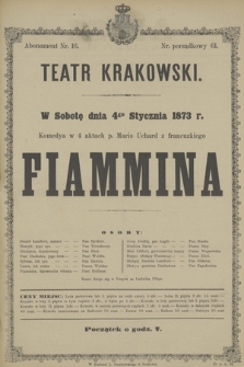 W Sobotę dnia 4go Stycznia 1873 r. komedya w 4 aktach p. Mario Uchard z francuzkiego Fiammina