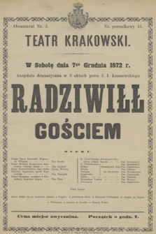 W Sobotę dnia 7go Grudnia 1872 r. Andegdota dramatyczna w 3 aktach przez J. I. Kraszewskiego Radziwiłł Gościem