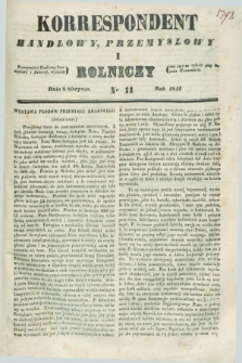 Korrespondent Handlowy, Przemysłowy i Rolniczy : wychodzi dwa razy na tydzień przy Gazecie Warszawskiéj. 1841, nr 11 (8 sierpnia)