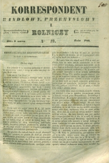 Korrespondent Handlowy, Przemysłowy i Rolniczy : wychodzi dwa razy na tydzień przy Gazecie Warszawskiéj. 1842, Nro 19 (9 marca)