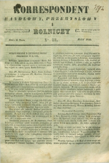 Korrespondent Handlowy, Przemysłowy i Rolniczy : wychodzi dwa razy na tydzień przy Gazecie Warszawskiéj. 1842, Nro 37 (11 maja)