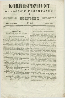 Korrespondent Handlowy, Przemysłowy i Rolniczy : wychodzi dwa razy na tydzień przy Gazecie Warszawskiéj. 1842, Nro 64 (17 sierpnia)