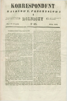 Korrespondent Handlowy, Przemysłowy i Rolniczy : wychodzi dwa razy na tydzień przy Gazecie Warszawskiéj. 1842, Nro 68 (31 sierpnia)