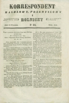 Korrespondent Handlowy, Przemysłowy i Rolniczy : wychodzi dwa razy na tydzień przy Gazecie Warszawskiéj. 1842, Nro 75 (24 września)