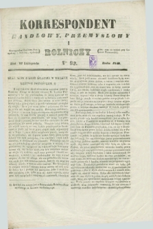 Korrespondent Handlowy, Przemysłowy i Rolniczy : wychodzi dwa razy na tydzień przy Gazecie Warszawskiéj. 1842, Nro 92 (23 listopada)
