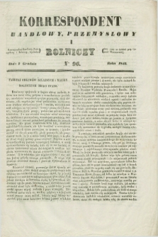 Korrespondent Handlowy, Przemysłowy i Rolniczy : wychodzi dwa razy na tydzień przy Gazecie Warszawskiéj. 1842, Nro 96 (7 grudnia)