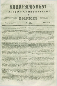 Korrespondent Handlowy, Przemysłowy i Rolniczy : wychodzi dwa razy na tydzień przy Gazecie Warszawskiéj. 1843, Nro 97 (16 grudnia)