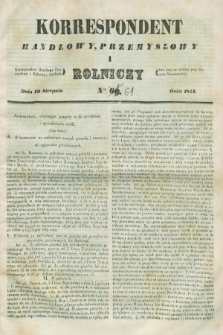 Korrespondent Handlowy, Przemysłowy i Rolniczy : wychodzi dwa razy na tydzień przy Gazecie Warszawskiéj. 1844, Nro 61 (10 sierpnia)