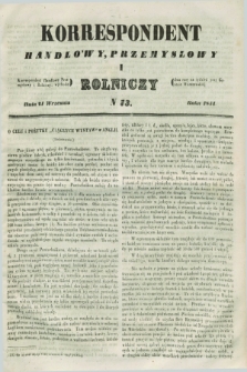 Korrespondent Handlowy, Przemysłowy i Rolniczy : wychodzi dwa razy na tydzień przy Gazecie Warszawskiéj. 1844, N 73 (21 września)