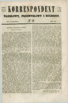 Korrespondent Handlowy, Przemysłowy i Rolniczy : wychodzi dwa razy na tydzień przy Gazecie Warszawskiéj. 1846, № 79 (14 października)