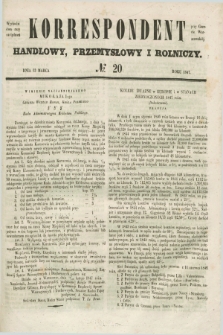 Korrespondent Handlowy, Przemysłowy i Rolniczy : wychodzi dwa razy na tydzień przy Gazecie Warszawskiéj. 1847, № 20 (13 marca)