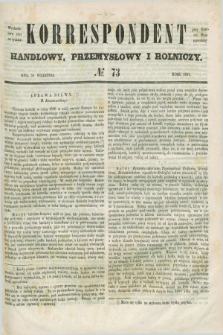 Korrespondent Handlowy, Przemysłowy i Rolniczy : wychodzi dwa razy na tydzień przy Gazecie Warszawskiéj. 1847, № 73 (30 września)