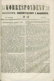 Korrespondent Handlowy, Przemysłowy i Rolniczy : wychodzi dwa razy na tydzień przy Gazecie Warszawskiéj. 1847, № 83 (3 listopada)