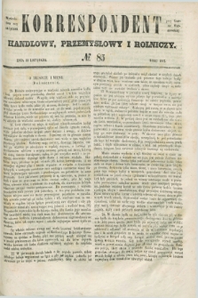 Korrespondent Handlowy, Przemysłowy i Rolniczy : wychodzi dwa razy na tydzień przy Gazecie Warszawskiéj. 1847, № 85 (10 listopada)