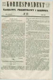 Korrespondent Handlowy, Przemysłowy i Rolniczy : wychodzi dwa razy na tydzień przy Gazecie Warszawskiéj. 1848, № 23 (29 marca)