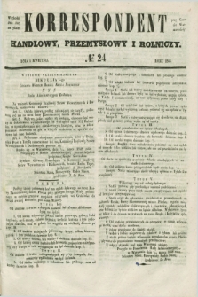 Korrespondent Handlowy, Przemysłowy i Rolniczy : wychodzi dwa razy na tydzień przy Gazecie Warszawskiéj. 1848, № 24 (1 kwietnia)