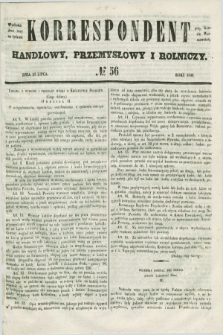 Korrespondent Handlowy, Przemysłowy i Rolniczy : wychodzi dwa razy na tydzień przy Gazecie Warszawskiéj. 1848, № 56 (23 lipca)