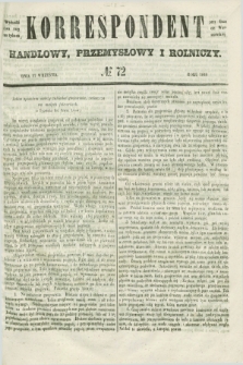 Korrespondent Handlowy, Przemysłowy i Rolniczy : wychodzi dwa razy na tydzień przy Gazecie Warszawskiéj. 1848, № 72 (17 września)