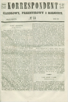 Korrespondent Handlowy, Przemysłowy i Rolniczy : wychodzi dwa razy na tydzień przy Gazecie Warszawskiéj. 1848, № 73 (21 września)