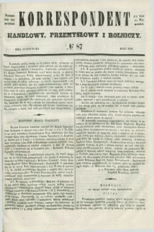 Korrespondent Handlowy, Przemysłowy i Rolniczy : wychodzi dwa razy na tydzień przy Gazecie Warszawskiéj. 1848, № 87 (19 listopada)