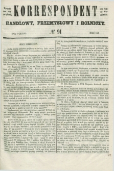 Korrespondent Handlowy, Przemysłowy i Rolniczy : wychodzi dwa razy na tydzień przy Gazecie Warszawskiéj. 1848, № 91 (3 grudnia)