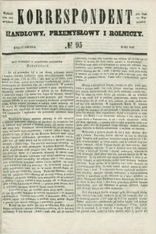 Korrespondent Handlowy, Przemysłowy i Rolniczy : wychodzi dwa razy na tydzień przy Gazecie Warszawskiéj. 1848, № 95 (17 grudnia)