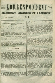 Korrespondent Handlowy, Przemysłowy i Rolniczy : wychodzi dwa razy na tydzień przy Gazecie Warszawskiéj. 1849, № 6 (27 stycznia)