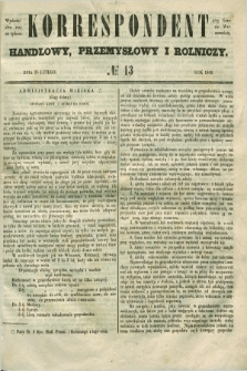 Korrespondent Handlowy, Przemysłowy i Rolniczy : wychodzi dwa razy na tydzień przy Gazecie Warszawskiéj. 1849, № 13 (25 lutego)